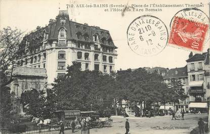 / CPA FRANCE 73 "Aix Les Bains, place de l'Etablissement Thermal et l'hôtel de l'Arc Romain"