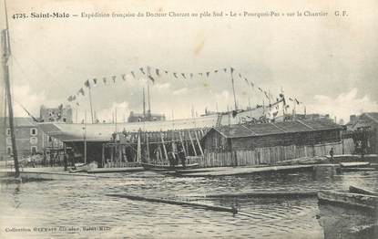 CPA FRANCE 35 "Saint Malo, Expédition Polaire" / Le Pourquoi Pas / CHARCOT