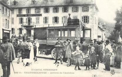  CPA FRANCE 15 "Chaudesaigues, arrivée de l'Autobus"