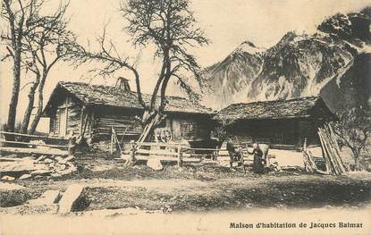 / CPA FRANCE 74 "Chamonix, maison d'habitation de Jacques Balmat"