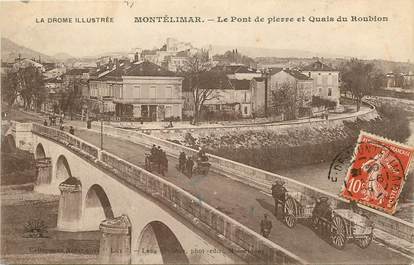 CPA FRANCE 26 "Montélimar, le pont de pierre et quais du Roubion"