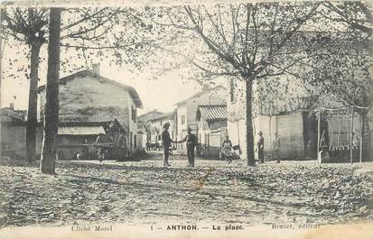 / CPA FRANCE 38 "Anthon, la place"