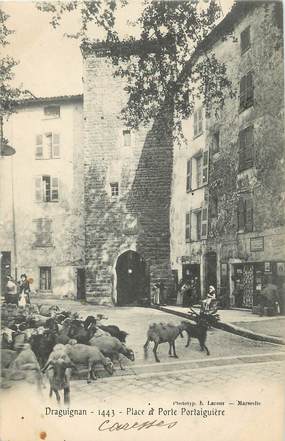 CPA FRANCE 83 "Draguignan, Place et Porte Portaiguière"