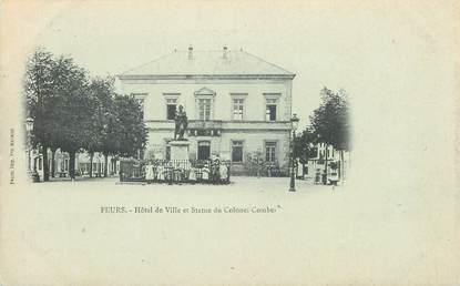 .CPA FRANCE 42 '"Feurs, Hôtel de Ville et Statue du Colonel Combes"