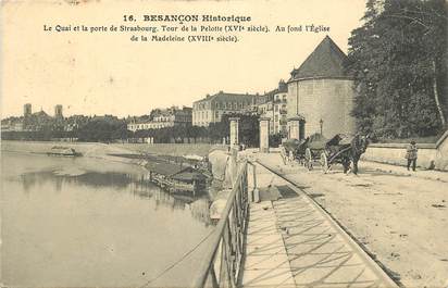 CPA FRANCE 25 "Besançon historique, le Quai et la porte de Strasbourg, Tour de la Pelotte"