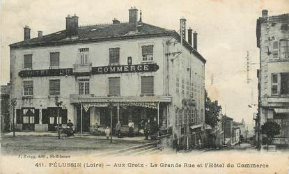 .CPA FRANCE 42 "Pélussin, aux Croix, La Grande Rue et  l'Hôtel du Commerce"