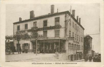 .CPA FRANCE 42 "Pélussin, Hôtel du Commerce"