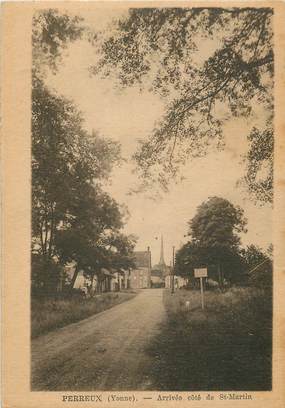 / CPA FRANCE 89 "Perreux, arrivée côté de Saint Martin"