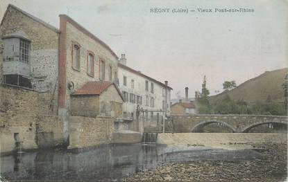 .CPA  FRANCE 42 "Régny, Vieux Pont sur Rhin"