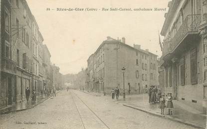 .CPA  FRANCE 42 "Rive de Gier, Rue Sadi Carnot, Ambulance Marrel"