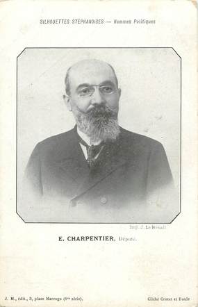 .CPA FRANCE 42 "St Etienne, E. Charpentier, Député"