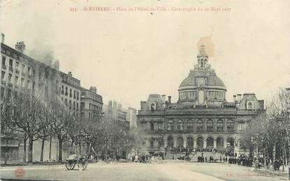 .CPA  FRANCE 42 "St Etienne, Place de l'Hôtel de Ville Catastrophe du 20 mars 1907"