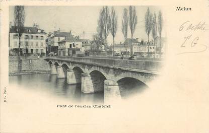 CPA FRANCE 77 "Melun, Pont de l'ancien Châtelet"