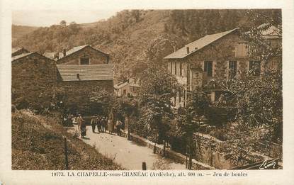 .CPA FRANCE 07 "La Chapelle sous Chanéac, Jeu de boules"/ BOULES