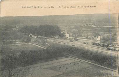 .CPA  FRANCE 07 "Payraud, La gare et le pont du chemin de fer sur le rhône"