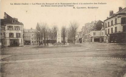 .CPA FRANCE 36 "Le Blanc, La Place du Bosquet et le Monument à la mémoire des enfants du morts pour la France"