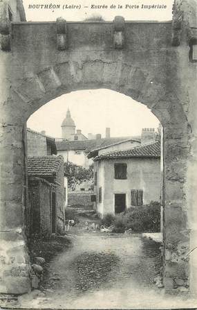 .CPA FRANCE 42 " Bouthéon, Entrée de la porte impériale"