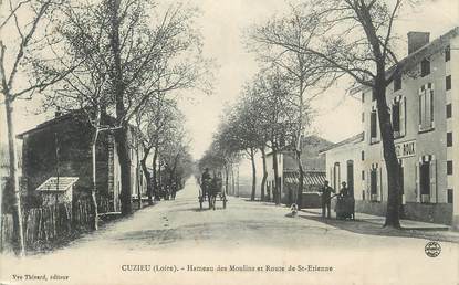 .CPA FRANCE 42 "Cuzieu, Hameau des Moulins et Route  de St Etienne"