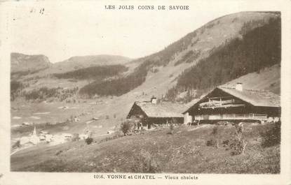 .CPA  FRANCE 74 "Vonne et Chatel, Vieux chalets"