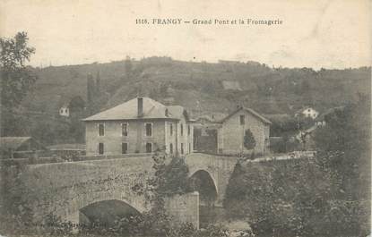 .CPA  FRANCE 74 "Frangy, Grand pont et la fromagerie"