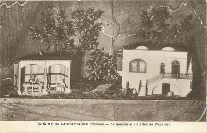 .CPA  FRANCE 69 "Lachassagne, Crèche, la maison et l'atelier de Nazareth"