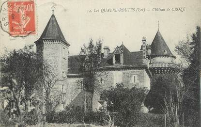.CPA  FRANCE 46 " Les Quatre Routes, Château de Croze"
