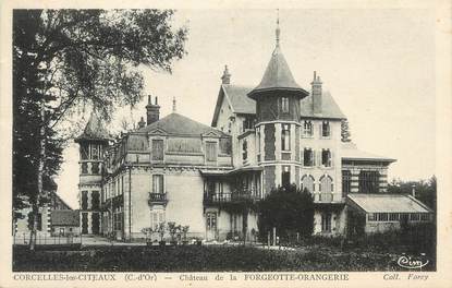 .CPA  FRANCE 21 "Corcelles les Citeaux, Château de la Forgeotte Orangerie"