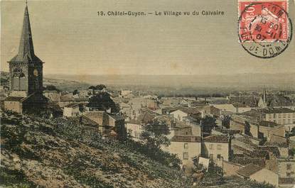 CPA FRANCE 63 "Chatel Guyon, le village vu du Calvaire"