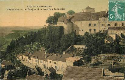 CPA FRANCE 52 "Chaumont, le donjon et la côte des Tanneries"