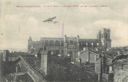 . CPA FRANCE 32 "  Auch, Meeting d'aviation, aviateur Morin sur son monoplan Blériot"