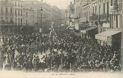 .CPA  FRANCE 34 "  Montpellier, Arrivée de sa majesté Riquet à la Houpe le 21 février 1909"
