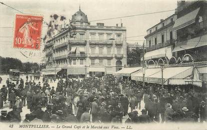 .CPA  FRANCE 34 "   Montpellier, Le Grand Café et le marché aux vins"