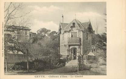 .CPA  FRANCE 34 "  Cette, Château d'eau, le chalet"