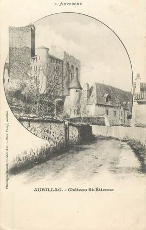 .CPA  FRANCE 15 "Aurillac, Château St Etienne"