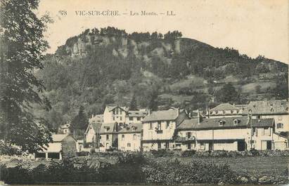 .CPA FRANCE 15   "Vic Sur Cère, Les Monts"