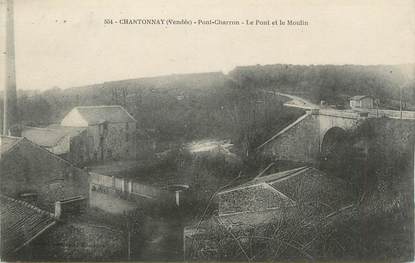 .CPA FRANCE 85 " Chantonnay, Pont Charron, le pont et le moulin"