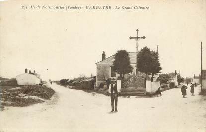 .CPA  FRANCE 85 " Ile de  Noirmoutier, Barbatre, Le grand Calvaire"