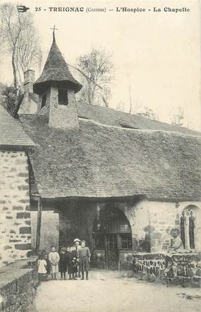 .CPA  FRANCE 19  "Treignac,  L'hospice, la chapelle"