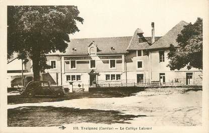 .CPA  FRANCE 19  "Treignac,  Le collège Lakanal"