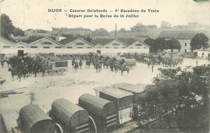 .CPA FRANCE 21 "Dijon, Caserne Delaborde, 8ème escadron du train, départ pour la revue du 14 juillet"