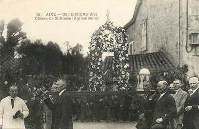 . CPA FRANCE 87 "Aixe, Ostensions 1932, Châsse de St blaise, Agriculteurs"