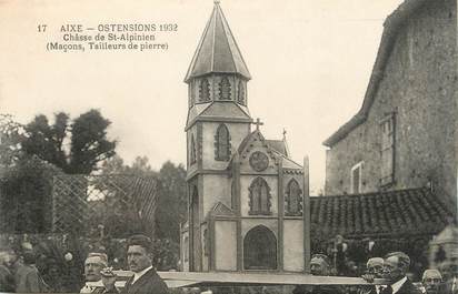 . CPA FRANCE 87 "Aixe, Ostensions 1932, Châsse de St Alpinien, maçons, tailleurs de pierres"