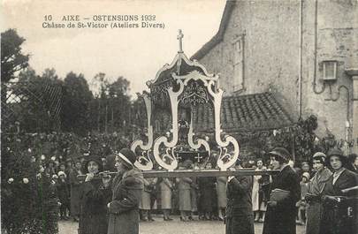 . CPA FRANCE 87 "Aixe, Ostensions 1932, Châsse de St Victor, ateliers divers"