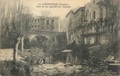 .CPA  FRANCE 84 " Carpentras, Quartier des tanneries"
