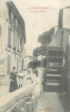 .CPA  FRANCE 84 " L'Isle sur Sorgue, Rue des roues "