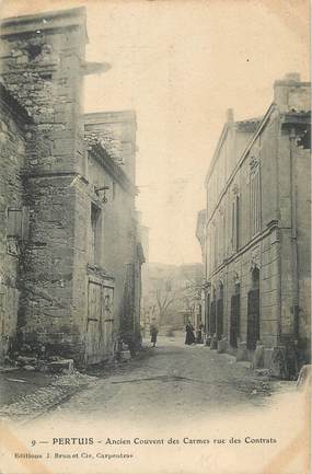 .CPA  FRANCE 84 "Pertuis,  Ancien couvent de Carmes rue des contrats"