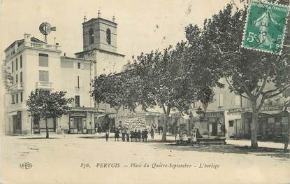 .CPA  FRANCE 84 "Pertuis,  Place du 4 Septembre, l'horloge"