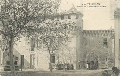 .CPA  FRANCE 84 "Velleron, Ruines de la maison des trians"