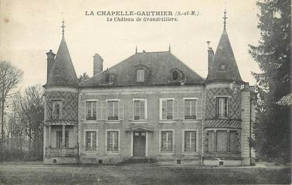 .CPA  FRANCE 77 "La Chapelle Gauthier, Château de Grandviliers "