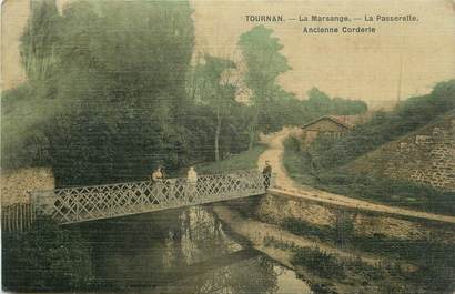 .CPA  FRANCE 77 "Tournan, La Marsange, la passerelle ancienne corderie"